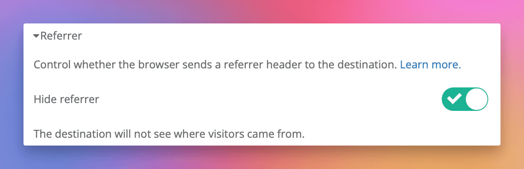 Under **Referrers**, select **Hide referrer** from the drop-down menu.
